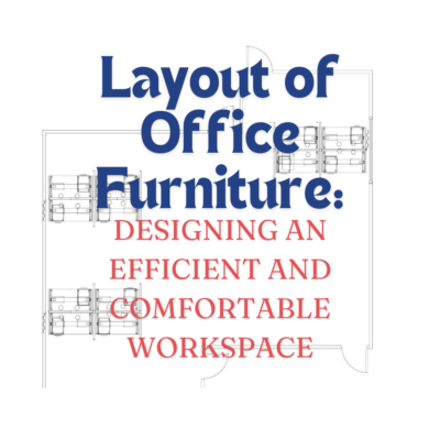 Layout of Office Furniture